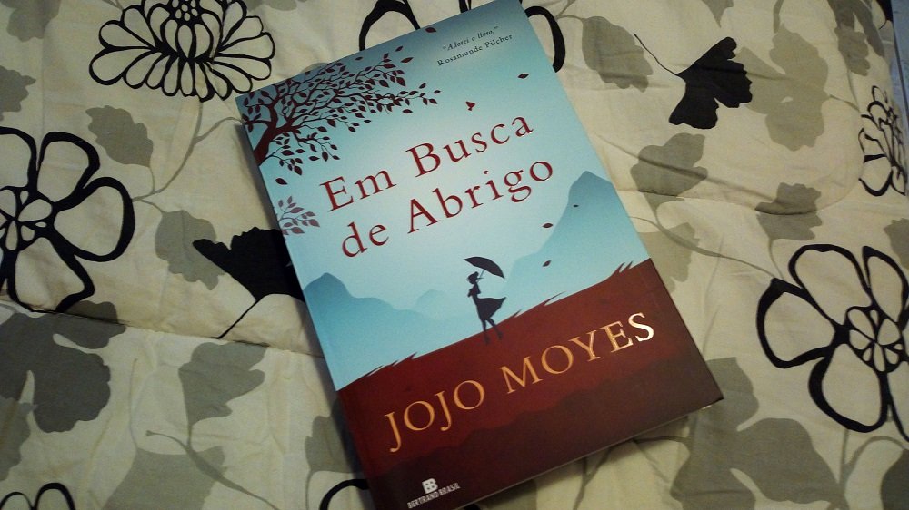 |Resenha| Em Busca de Abrigo – Jojo Moyes |Livro|